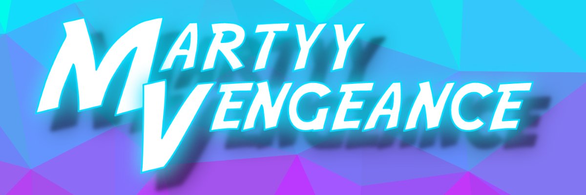 MartyyVengeance 🕹️👾 banner