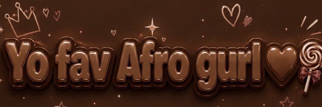 AFRO GURL 🤎🍭 banner