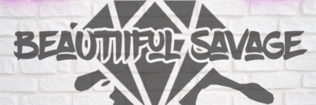 •BeautiifulSavageClothing CEO• banner