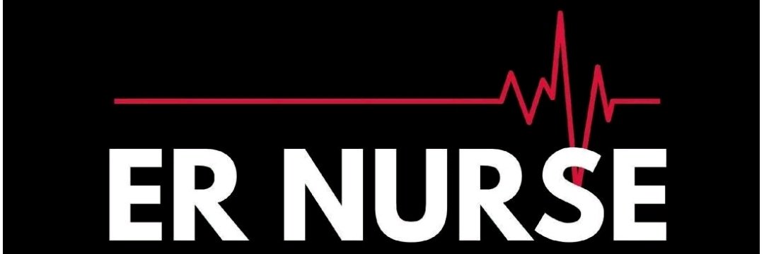 THE ER NURSE🗯️🚑🚑🏥💉 banner