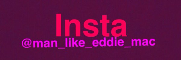 Eddie Ⓜ️ac Profile Banner