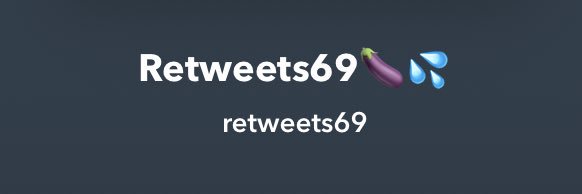 Retweets69_'s profile banner image