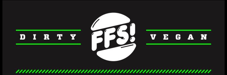 FFS! VEGAN JUNK FOOD banner