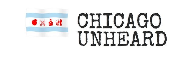 ChicagoUnheard Profile Banner