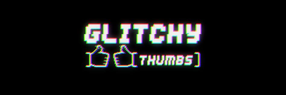 Jimmy On | Glitchy Thumbs banner
