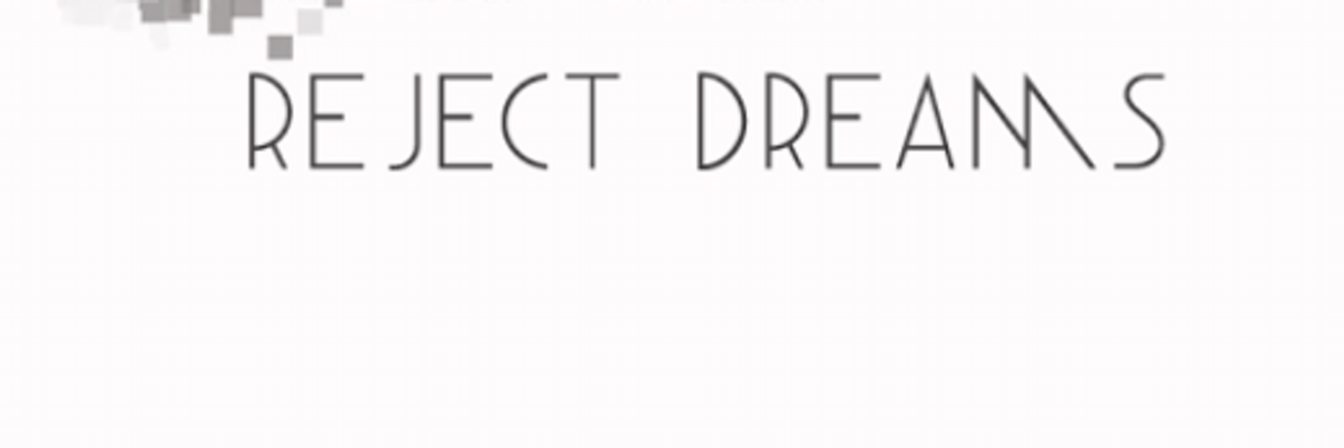 Reject Dreams Profile Banner