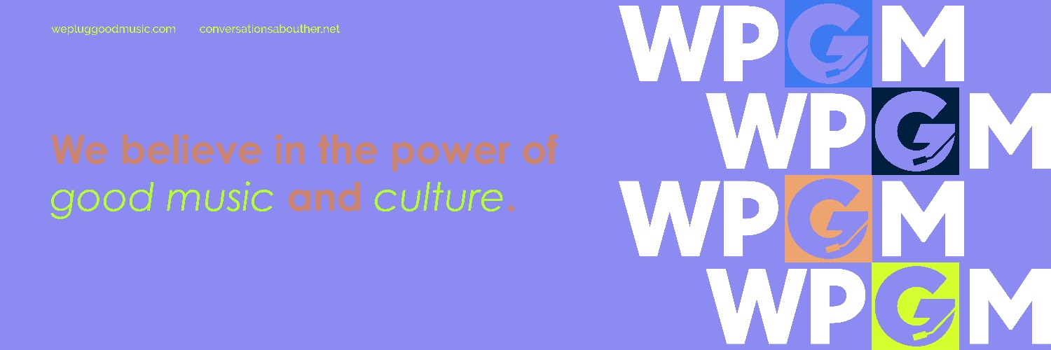 We Plug Good Music's banner