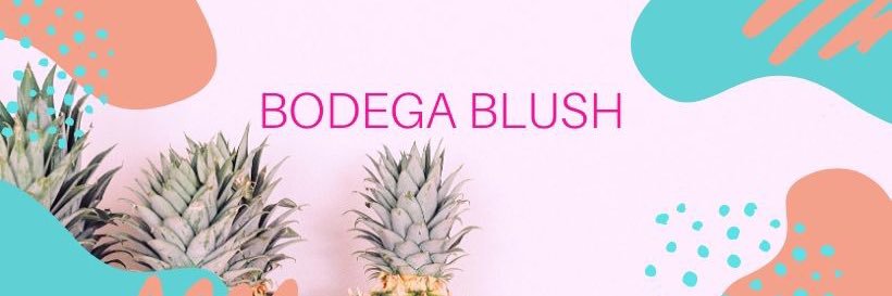 Bodegablush's profile banner image