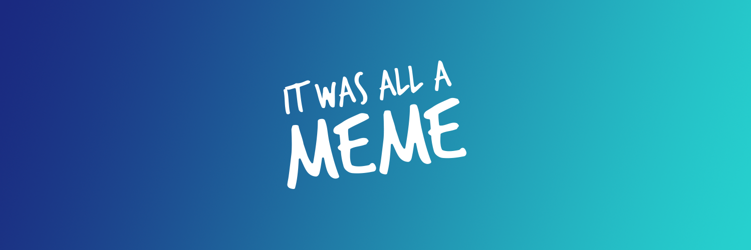itwasallxmeme's profile banner image