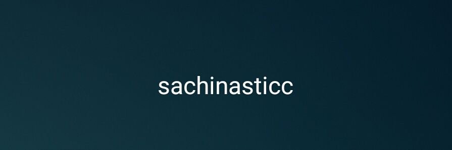 sachinasticc's profile banner image
