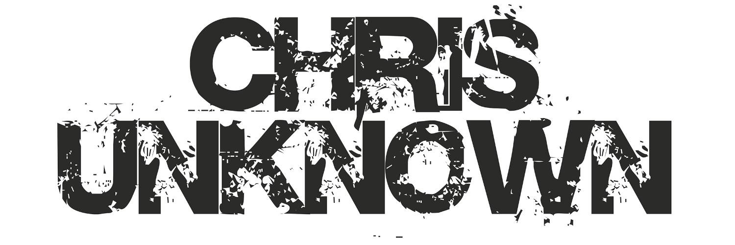 Chris Unknown banner