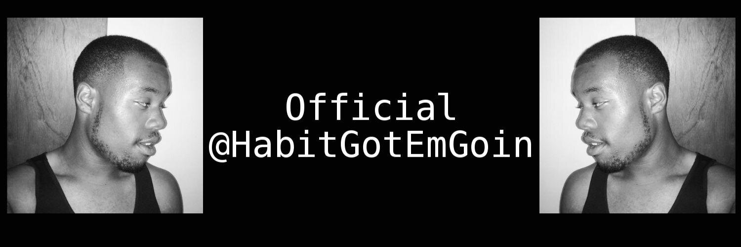 HabitGotEmGoin's profile banner image