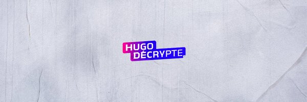 Hugo Décrypte Profile Banner