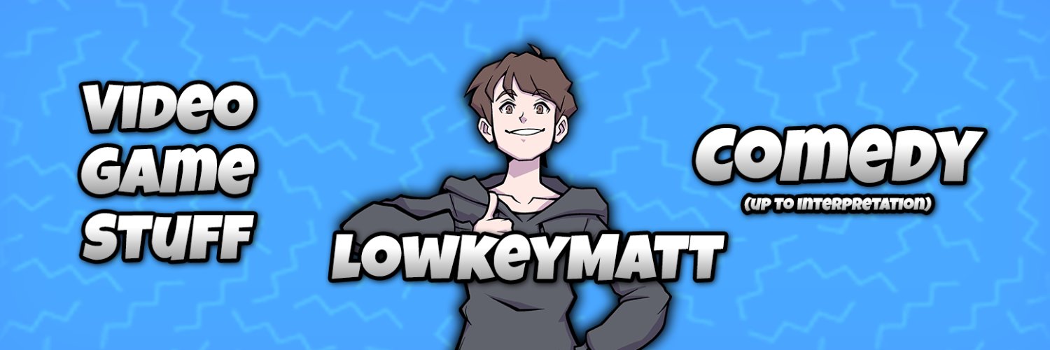 lowkeymatt's banner