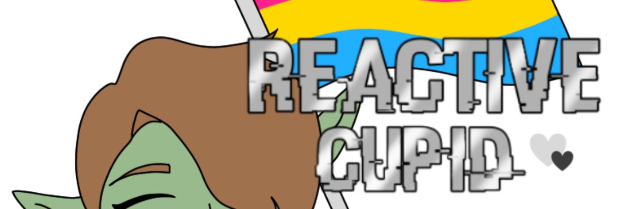 ReactiveCupid93's profile banner image