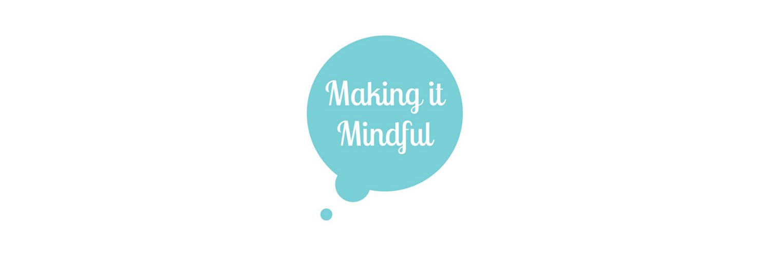 Making it Mindful banner