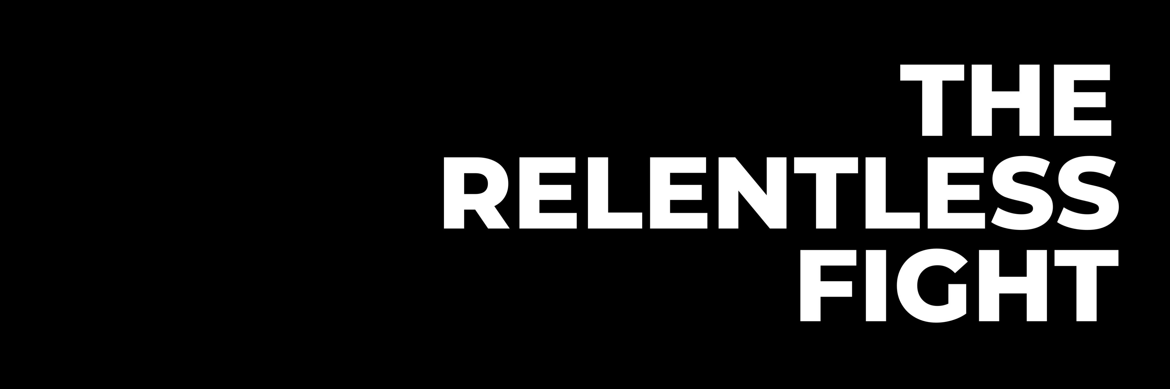 The Relentless Fight banner