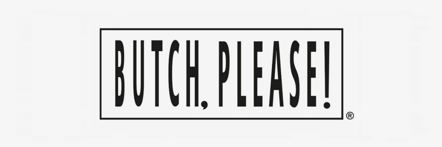 Butch, Please! banner