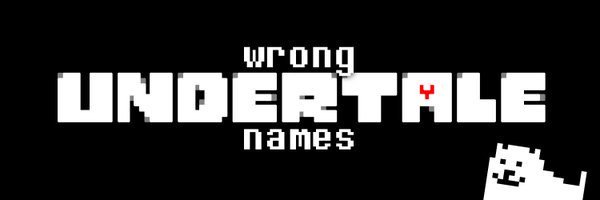 UndertaleNames's profile banner image