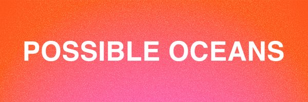 possibleoceans Profile Banner