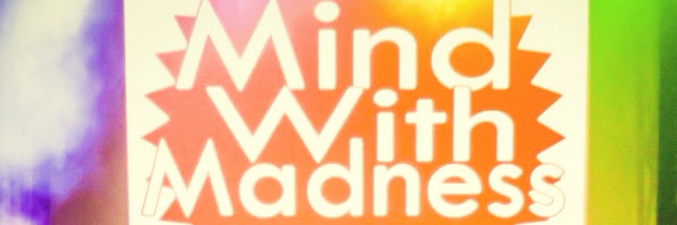 MIND WITH MADNESS banner