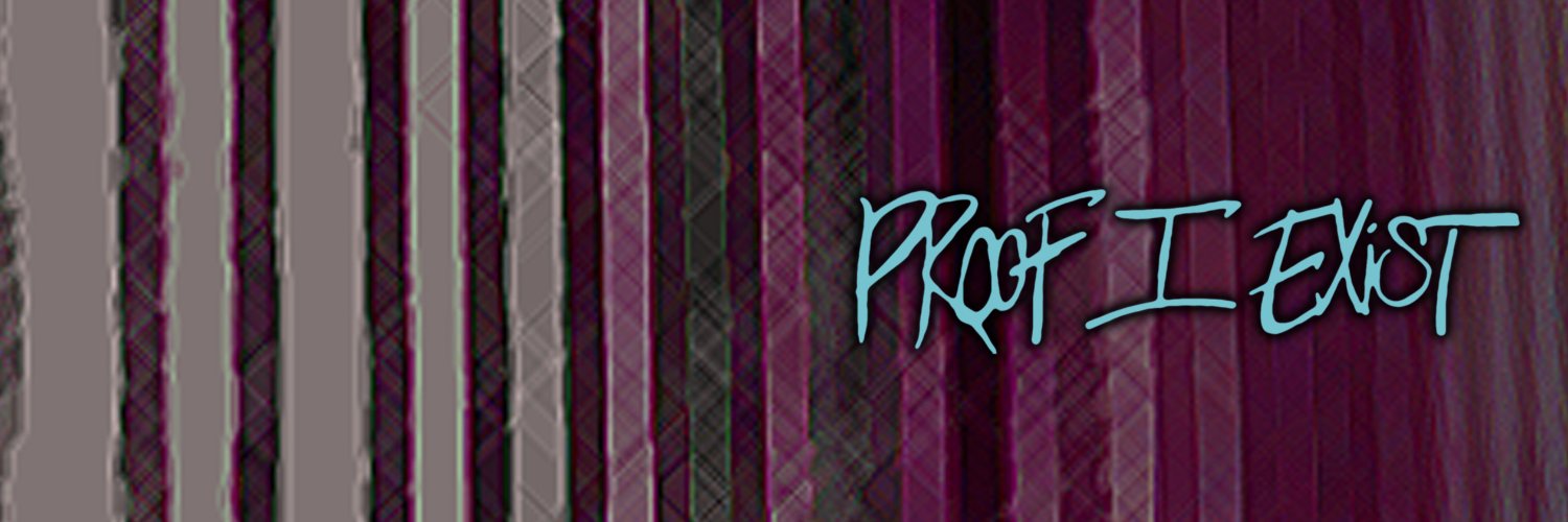 Proof I Exist banner