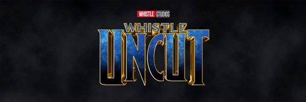 WHISTLE UNCUT Profile Banner