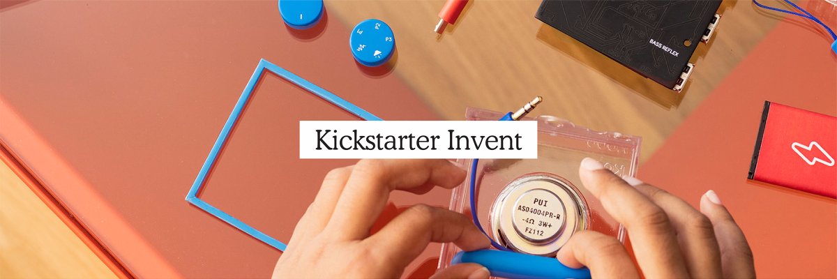 Kickstarter Invent banner