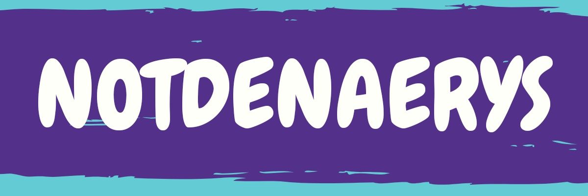 NotDenaerys / Ali Banner banner