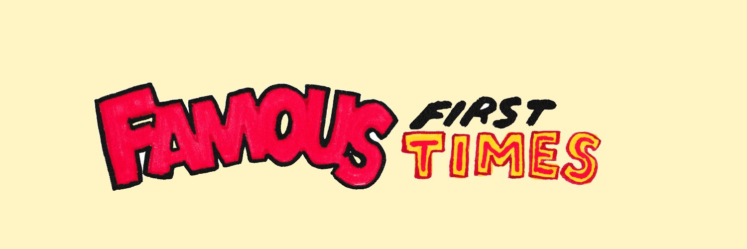 Famous First Times banner