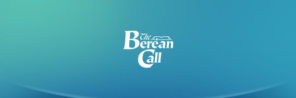 TheBereanCall Profile Banner