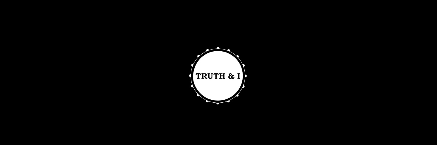 Truth & I banner
