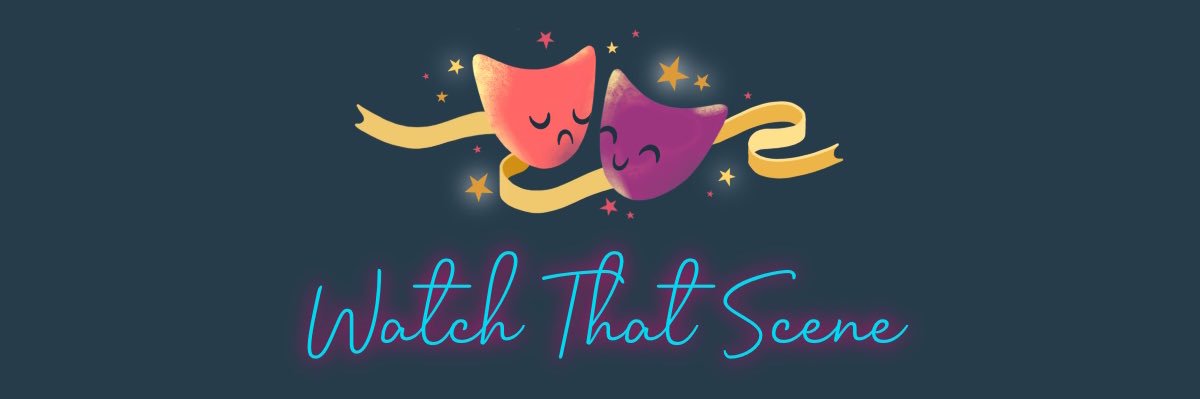 Watch That Scene🎭 banner