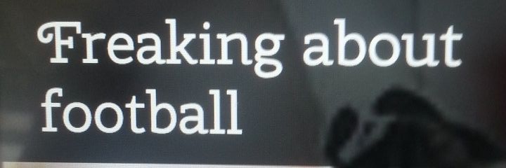 Freaking about Football banner