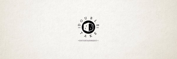 DoubleTakeEnt Profile Banner