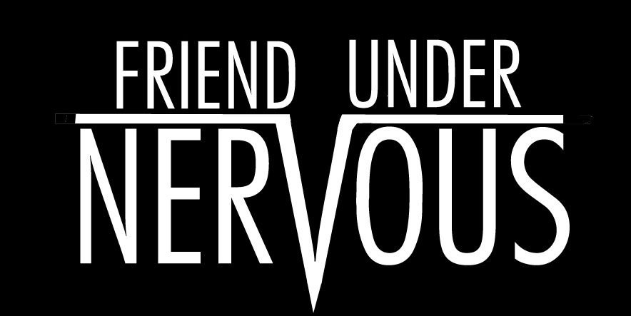 FRIEND UNDER NERVOUS banner