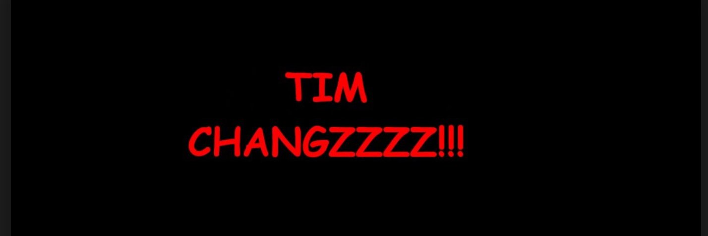 Tim Changzzzzz banner