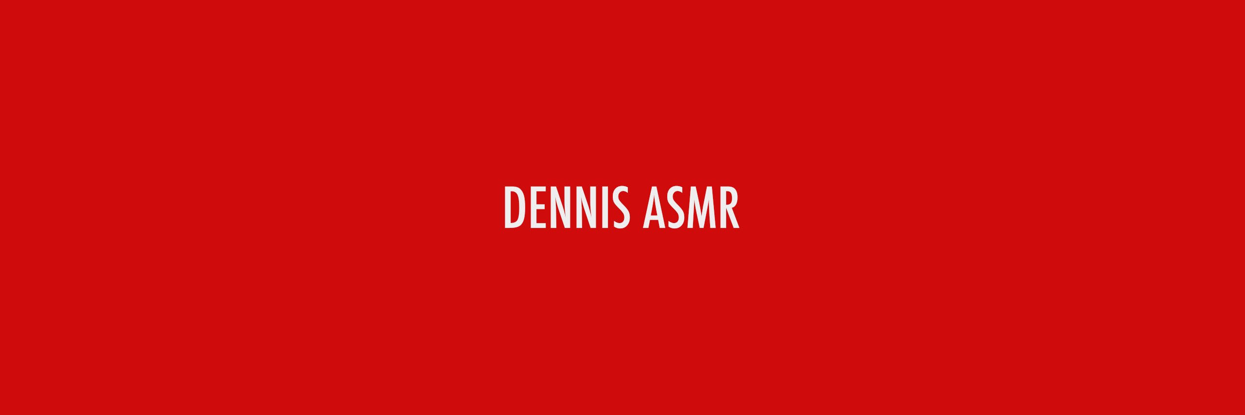 DennisASMR's profile banner image