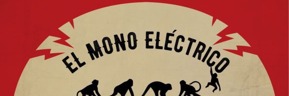*EL MONO ELÉCTRICO* banner