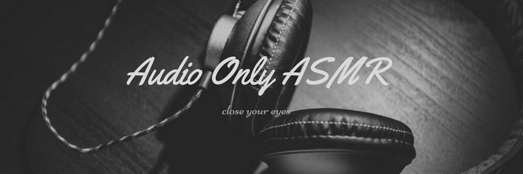 AudioOnlyASMR's profile banner image