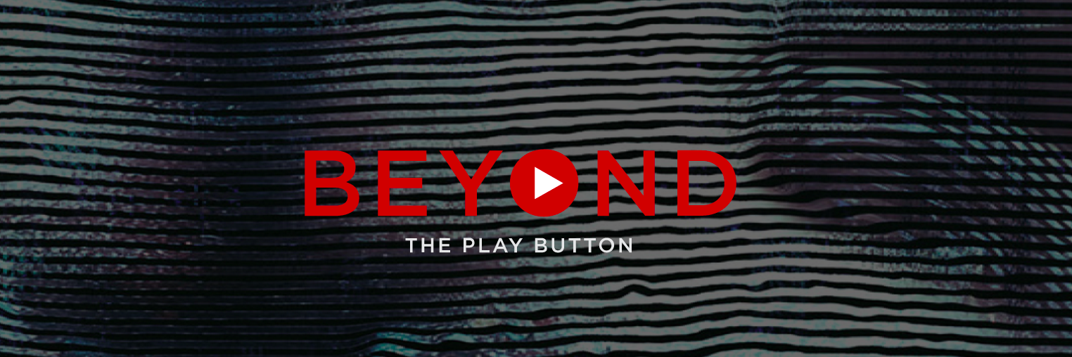 BeyondThePlayButton banner