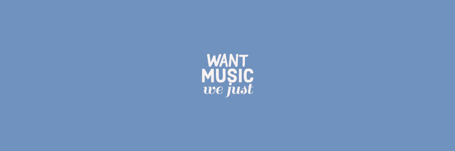 WantMusicWeJust's profile banner image