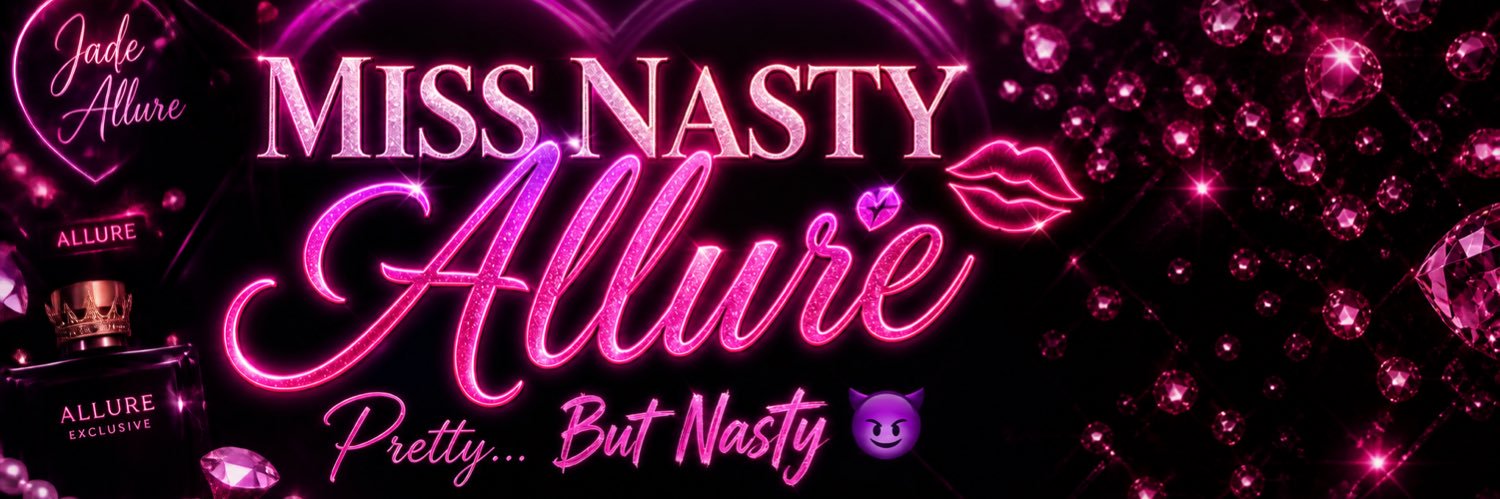 Miss Nasty Allure 😈🫦💦 banner