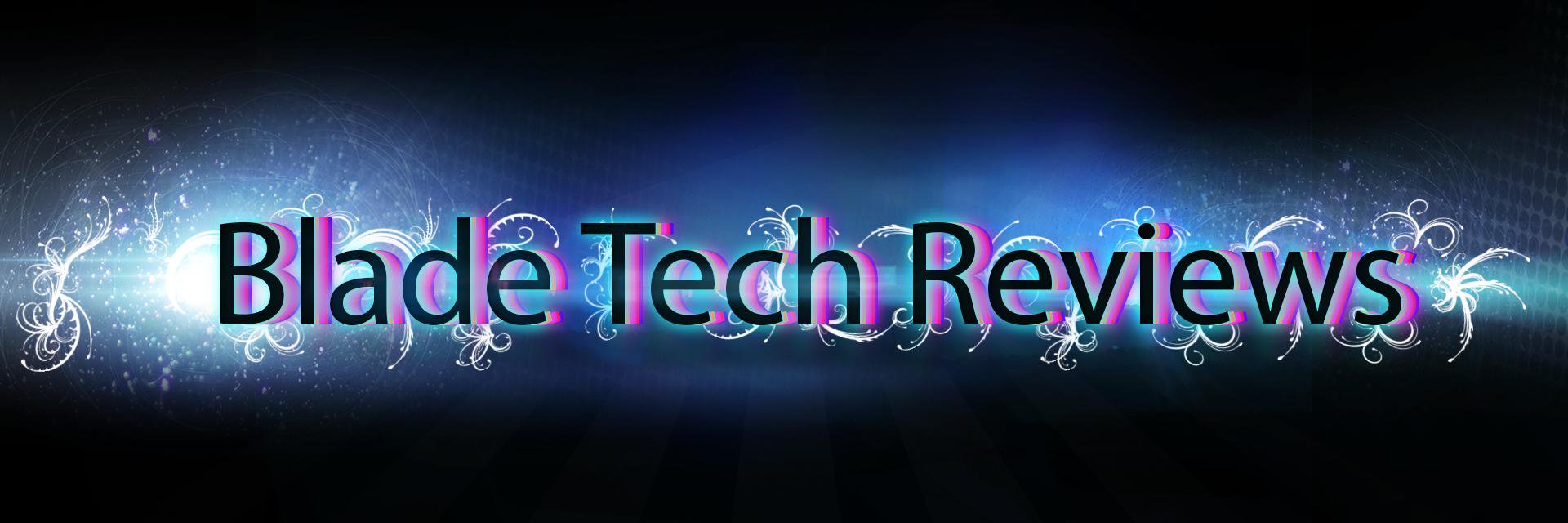Blade Tech Reviews banner
