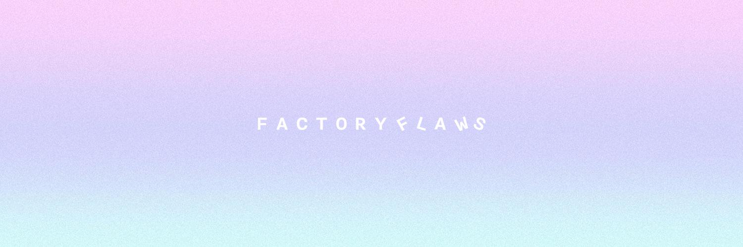 FactoryFlaws's profile banner image