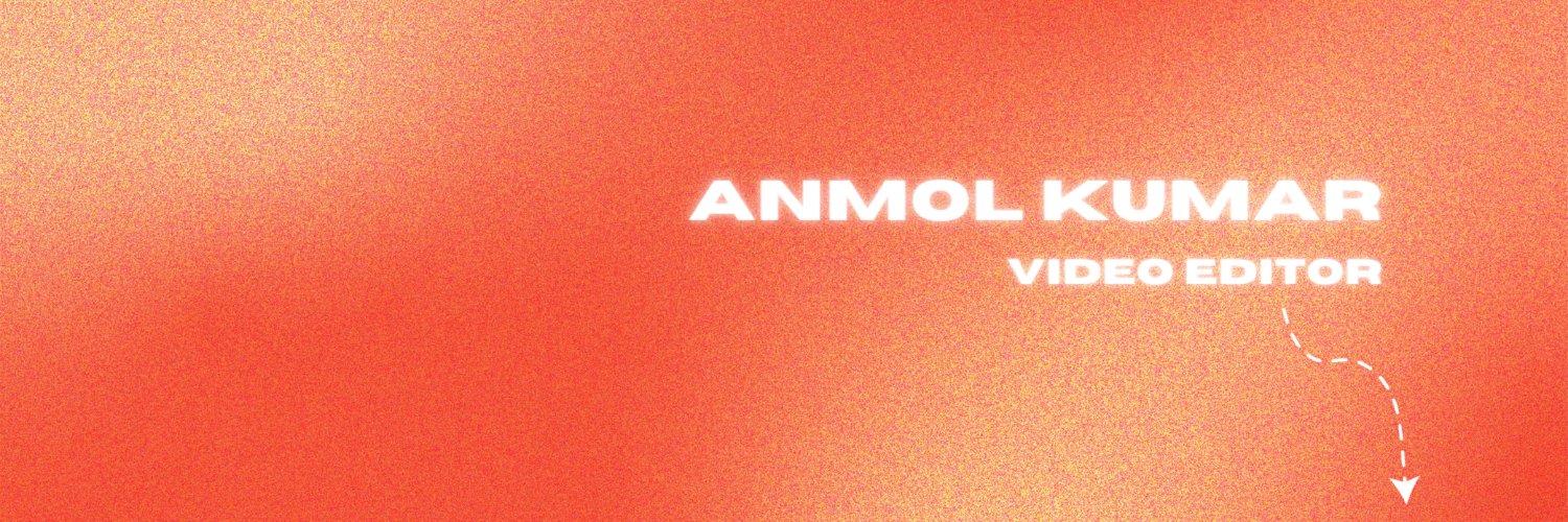 AnmolTheEditor's profile banner image