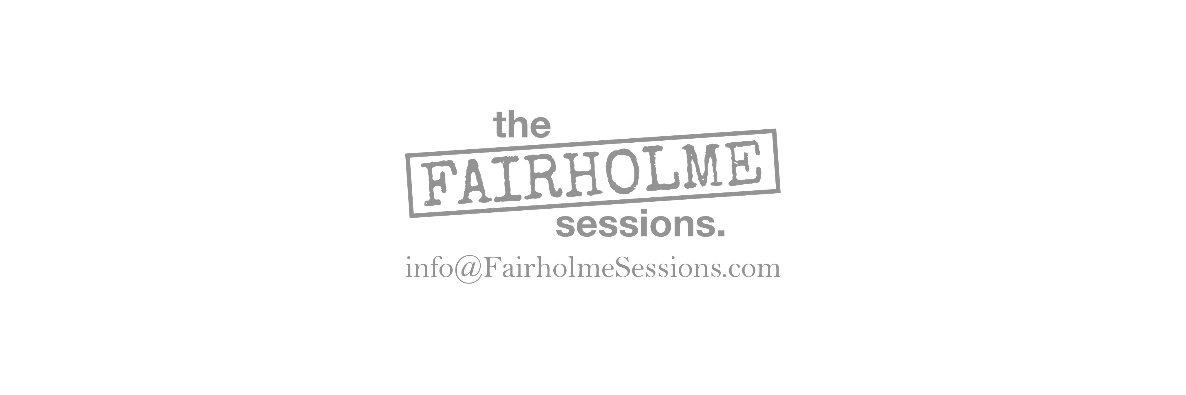 Fairholme Sessions banner