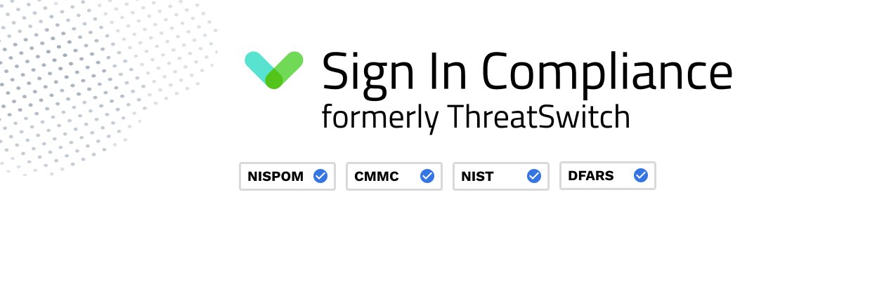 Sign In Compliance (formerly ThreatSwitch) banner
