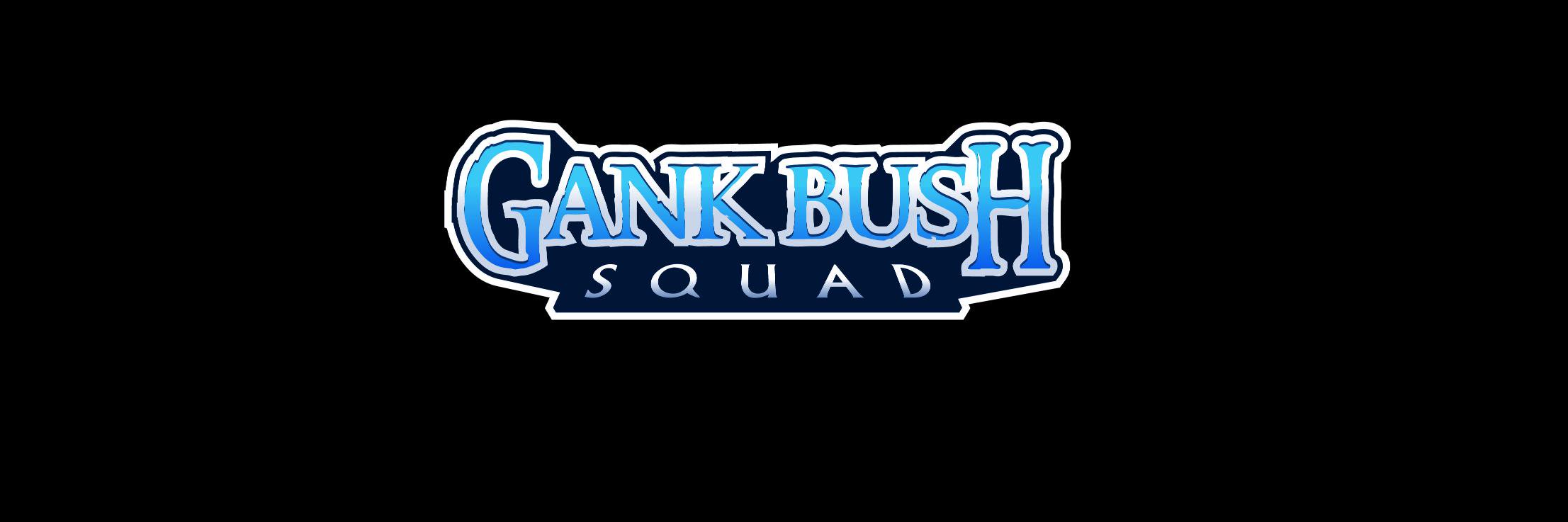 GankBushSquad's profile banner image