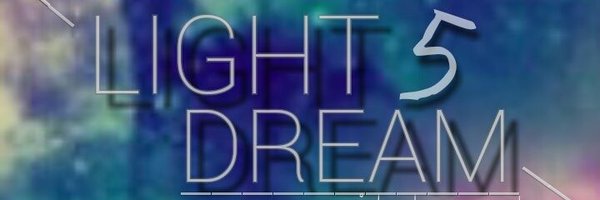LIGHT5DREAM Profile Banner